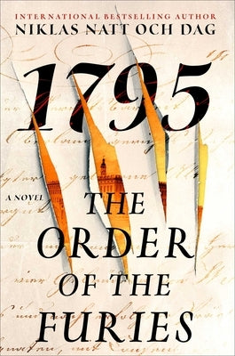 The Order of the Furies: 1795: A Novel by Natt Och Dag, Niklas