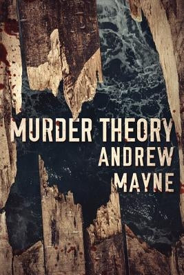 Murder Theory by Mayne, Andrew