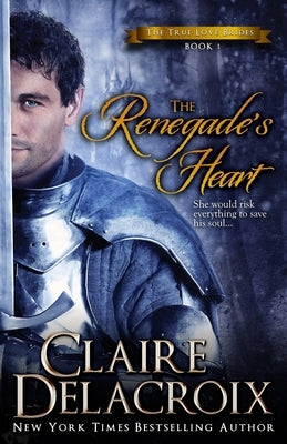 The Renegade's Heart: A Medieval Scottish Romance by Delacroix, Claire