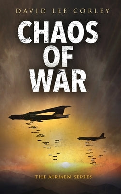 Chaos of War by Corley, David Lee