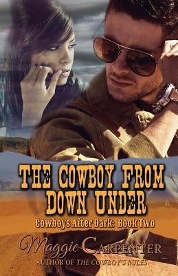 The Cowboy From Down Under by Carpenter, Maggie