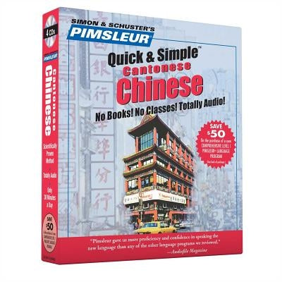 Pimsleur Chinese (Cantonese) Quick & Simple Course - Level 1 Lessons 1-8 CD: Learn to Speak and Understand Cantonese Chinese with Pimsleur Language Pr by Pimsleur