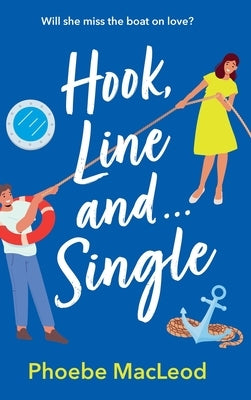 Hook, Line and Single by MacLeod, Phoebe