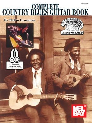 Complete Country Blues Guitar Book by Stefan Grossman