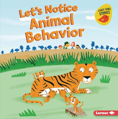 Let's Notice Animal Behavior by Rustad, Martha E. H.