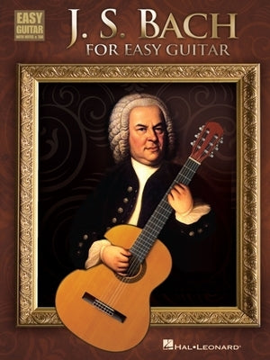 J.S. Bach for Easy Guitar by Bach, Johann Sebastian