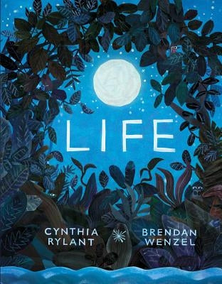 Life by Rylant, Cynthia