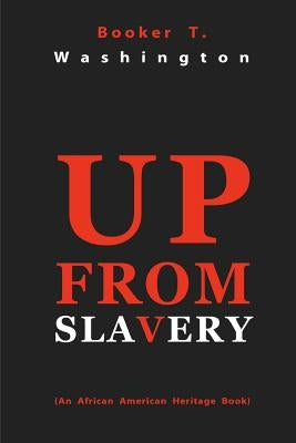 Up from Slavery by Washington, Booker T.