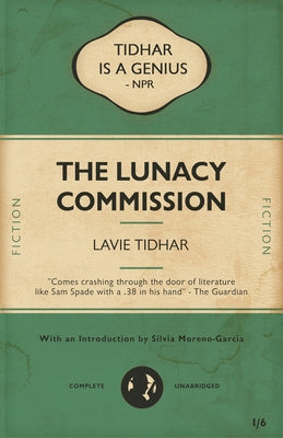 The Lunacy Commission by Tidhar, Lavie