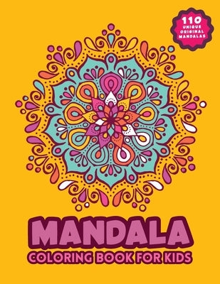 Mandala Coloring Book for Kids: Big 110 Unique And Original Mandalas To Color For Adults Children And Teens All Levels, Color & Frame Playful and Mind by Publishing, Mandala Coloring Books