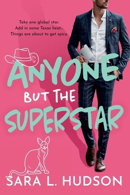 Anyone But The Superstar by Hudson, Sara L.