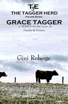 The Tagger Herd: Grace Tagger by Roberge, Gini