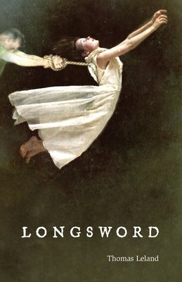 Longsword: Earl of Salisbury by Leland, Thomas