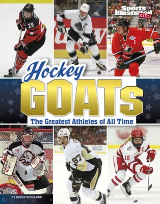 Hockey Goats: The Greatest Athletes of All Time by Berglund, Bruce