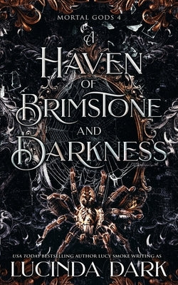 A Haven of Brimstone and Darkness by Smoke, Lucy