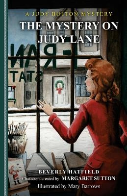 The Mystery on Judy Lane by Hatfield, Beverly