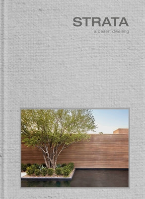 Strata: A Desert Dwelling (Hardcover with Slipcase) by McCown, James Moore