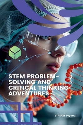 STEM Problem-Solving and Critical Thinking Adventures by Beyond, Stream