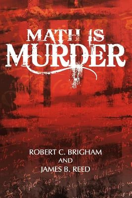 Math Is Murder by Brigham, Robert C.