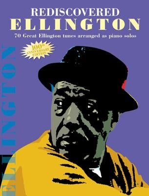 Rediscovered Ellington: Piano Arrangements by Ellington, Duke