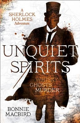 Unquiet Spirits: Whisky, Ghosts, Murder by Macbird, Bonnie