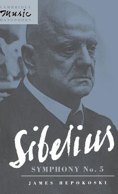 Sibelius: Symphony No. 5 by Hepokoski, James