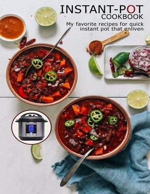 Instant-Pot Cookbook: My Favorite Recipes For Quick Instant Pot Enliven by Allen, Shawn Eric