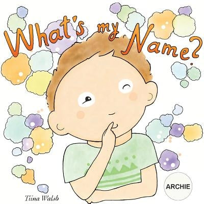 What's my name? ARCHIE by Virta, Anni