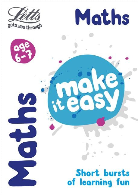 Letts Make It Easy - Maths Age 6-7 by Letts Ks1