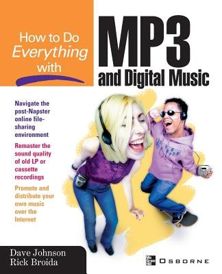 How to Do Everything with MP3 and Digital Music by Johnson, Dave