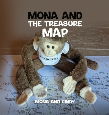 Mona And The Treasure Map by Mona and Cindy