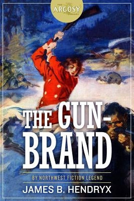 The Gun-Brand by Monahan, P. J.