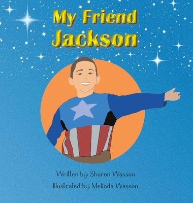 My Friend Jackson by Wasson, Sharon