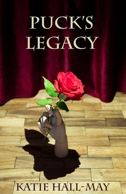 Puck's Legacy by Hall-May, Katie