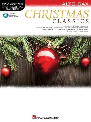 Christmas Classics for Alto Sax by Hal Leonard Corp