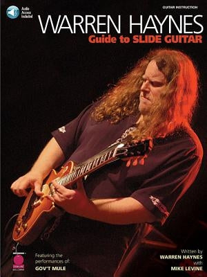 Warren Haynes - Guide to Slide Guitar by Levine, Mike