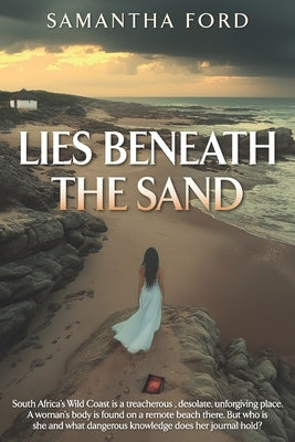 Lies Beneath the Sand: A Novel Out of Africa by Ford, Samantha