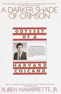 Darker Shade of Crimson: Odyssey of a Harvard Chicano by Navarrette, Ruben