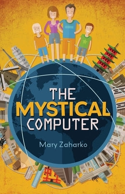 The Mystical Computer by Zaharko, Mary