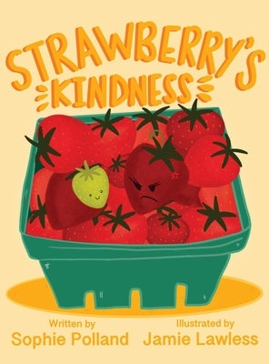 Strawberry's Kindness by Polland, Sophie