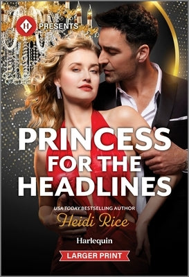 Princess for the Headlines by Rice, Heidi