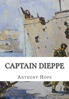 Captain Dieppe by Hope, Anthony