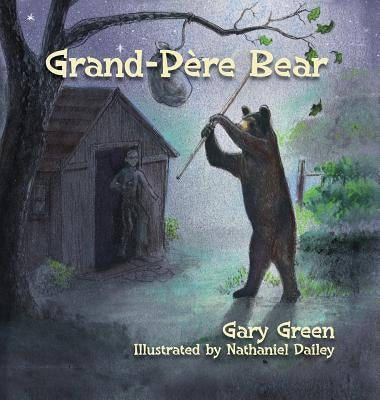 Grand-Pere Bear by Green, Gary