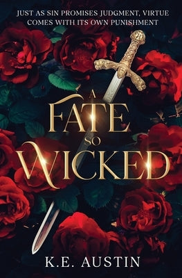 A Fate so Wicked by Austin, K. E.