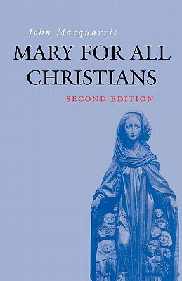 Mary for All Christians by MacQuarrie, John