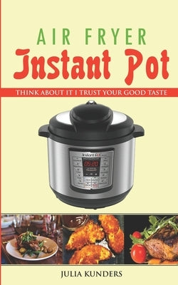 Air fryer Instant Pot by Kunders, Julia