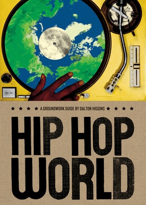 Hip Hop World by Higgins, Dalton