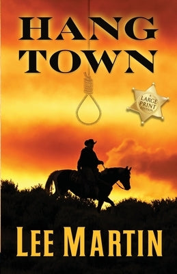 Hang Town: Large Print Edition by Martin, Lee