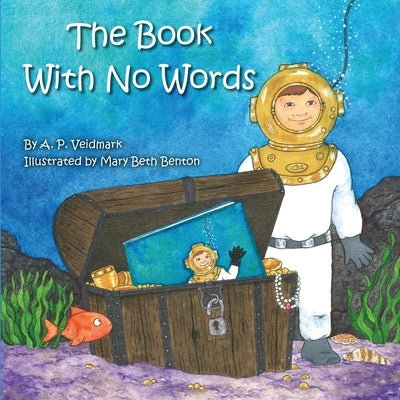 The Book With No Words by Veidmark, A. P.