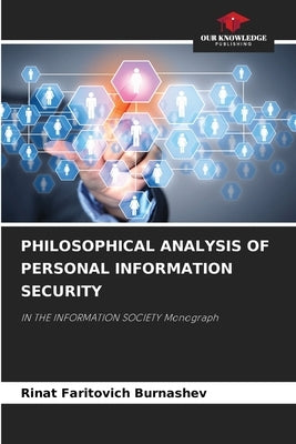 Philosophical Analysis of Personal Information Security by Burnashev, Rinat Faritovich